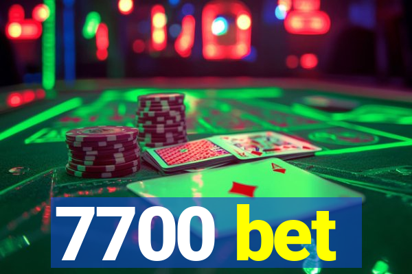 7700 bet